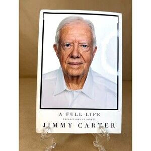 A Full Life: Reflections at Ninety by Jimmy Carter, 2015, Hardcover 1st Edition